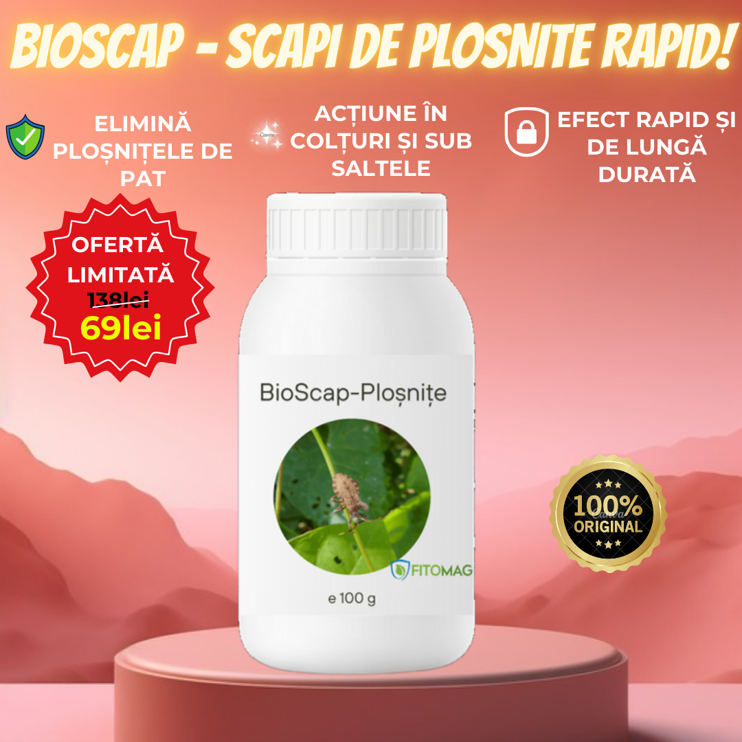 BIOSCAP – SCAPI DE PLOSNITE RAPID! – INOVACASA